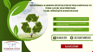 The EU Carbon Border Adjustment Mechanism and Green Transformation in the Turkish Steel Industry Conference
